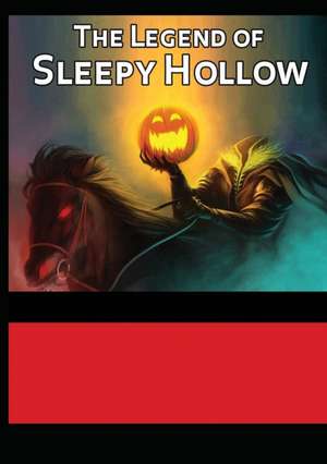 The Legend of Sleepy Hollow de Washington Irving