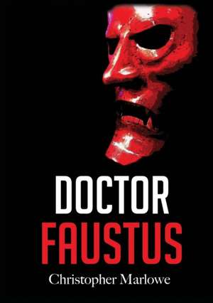 Doctor Faustus de Christopher Marlowe