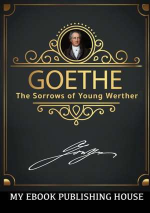 The Sorrows of Young Werther de Johann Wolfgang von Goethe