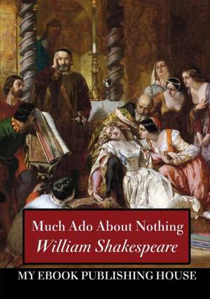 Much Ado about Nothing de William Shakespeare