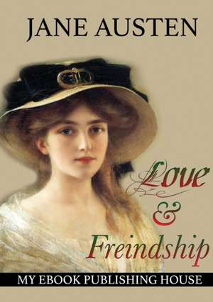 Love and Freindship de Jane Austen