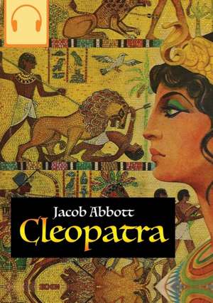 Cleopatra de Jacob Abbott
