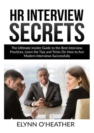 HR Interview Secrets de Elynn O'Heather