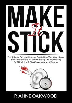 Make It Stick de Rianne Oakwood