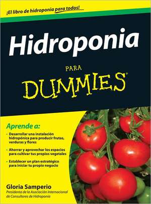 Hidroponia Para Dummies de Gloria Samperio