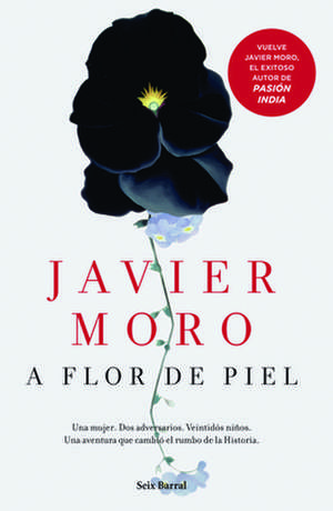 A Flor de Piel de Javier Moro