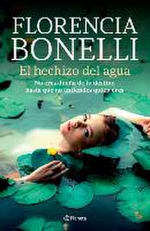 El Hechizo del Agua de Florencia Bonelli