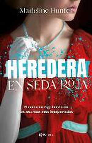 Heredera En Seda Roja de Madeline Hunter