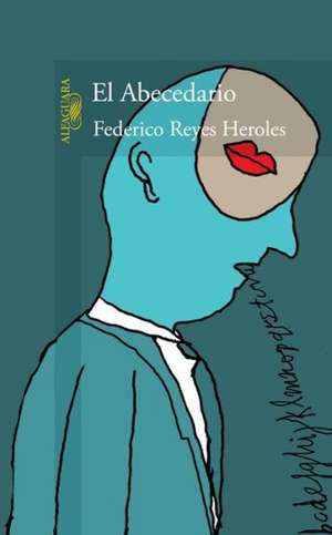 Abecedario de Federico Reyes Heroles