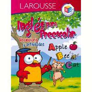 Inglés Para Preescolar de Ediciones Larousse