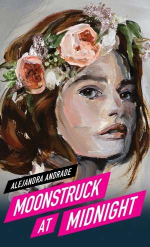 Moonstruck at Midnight de Alejandra Andrade