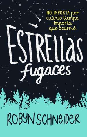 Estrellas fugaces / Extraordinary Means de Robyn Schneider