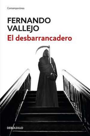 El Desbarrancadero / The Edge of the Abyss de Fernando Vallejo