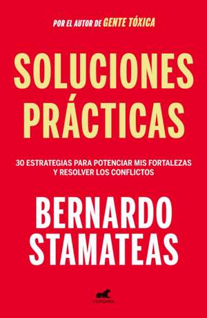 Soluciones Prácticas / Practical Solutions de Bernardo Stamateas