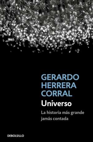 Universo / Universe de Gerardo Herrera Corral