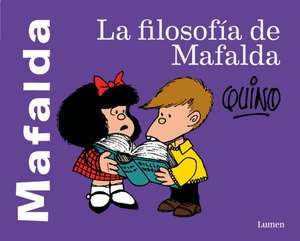 La Filosofía de Mafalda / The Philosophy of Mafalda de Quino