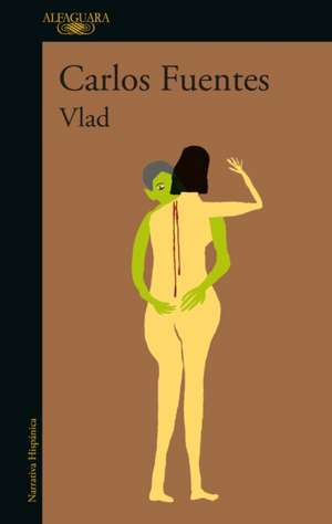 Vlad (Spanish Edition) de Carlos Fuentes