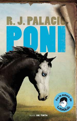 Poni / Pony de R. J. Palacio