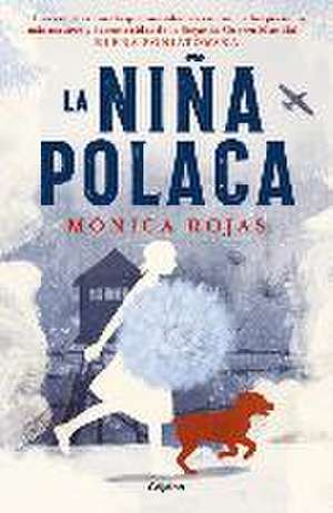 La Niña Polaca / The Polish Girl de Mónica Rojas