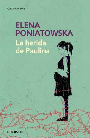 La Herida de Paulina / Paulina's Wound de Elena Poniatowska