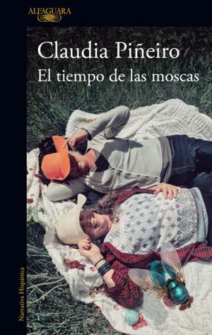 El Tiempo de Las Moscas / The Time of the Flies de Claudia Piñeiro