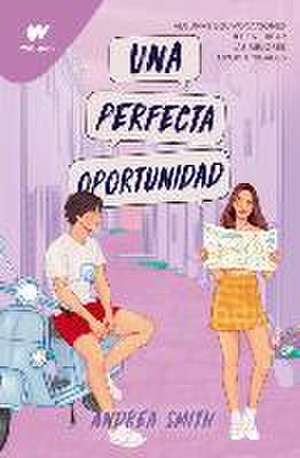 Una Perfecta Oportunidad / The Perfect Opportunity de Andrea Smith