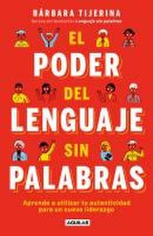 El Poder del Lenguaje Sin Palabras / The Power of Language Without Words de Bárbara Tijerina