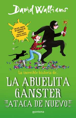 La Increíble Historia de la Abuelita Gánster Ataca de Nuevo / Gangsta Granny Str Ikes Again! de David Walliams