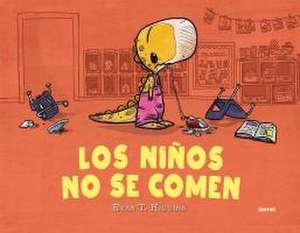 Los Niños No Se Comen / We Don't Eat Our Classmates de Ryan T Higgins