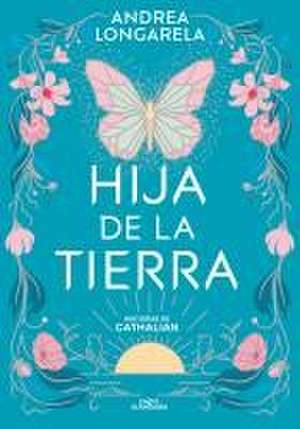 Hija de la Tierra / Daughter of Earth de Andrea Longarela