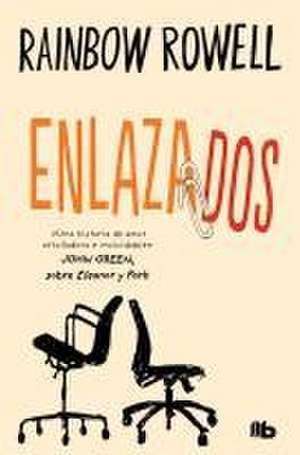 Enlazados / Attachments de Rainbow Rowell