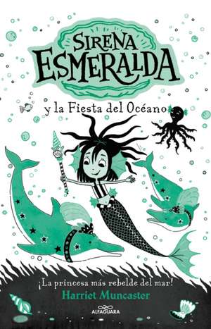 Sirena Esmeralda Y La Fiesta del Océano / Emerald and the Ocean Parade de Harriet Muncaster