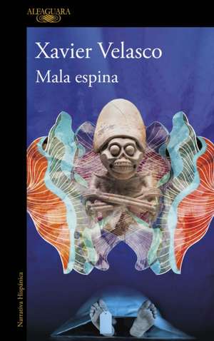 Mala Espina / Bad Feeling de Xavier Velasco