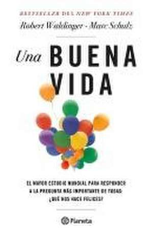 Una Buena Vida / The Good Life (Spanish Edition) de Marc Schulz