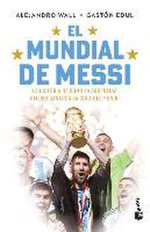 El Mundial de Messi / Messi's World Cup de Alejandro Wall