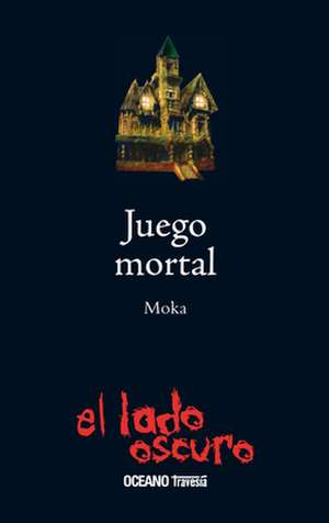 Juego Mortal de Moka