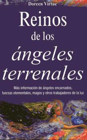 Reinos de Los Ngeles Terrenales de Dr Doreen Virtue