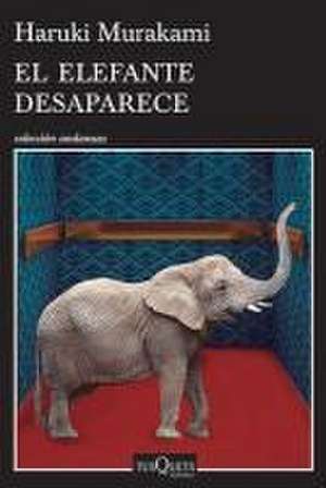 El Elefante Desaparece de Haruki Murakami