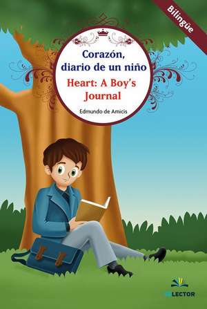 Corazon, Diario de Un Niño (Bilingüe) de Edmondo de Amicis