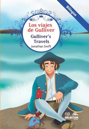 Viajes de Gulliver, Los (Bilingüe) de Jonathan Swift