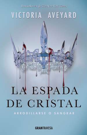 La Espada de Cristal de Victoria Aveyard