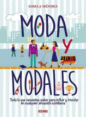 Moda Y Modales de Gisela Méndez