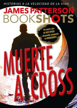 Muerte a Cross de James Patterson