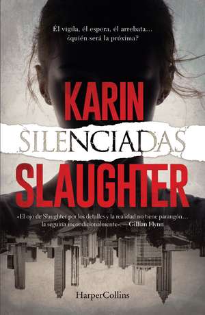 Silenciadas de Karin Slaughter