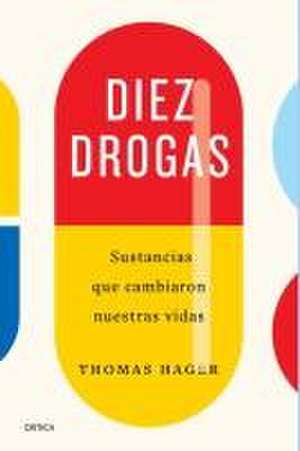 Diez Drogas de Thomas Hager