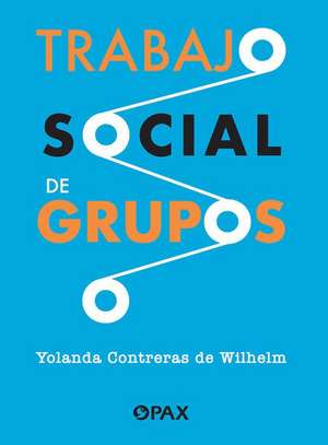 Trabajo Social de Grupos de Yolanda Contreras Wilhelm