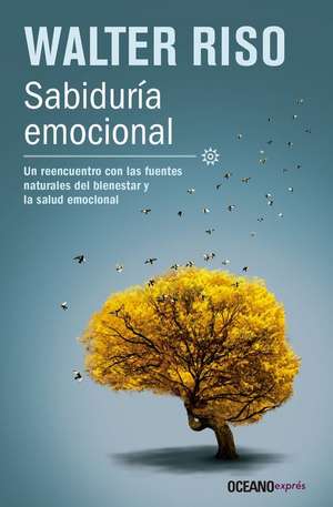 Sabiduria Emocional de Walter Riso