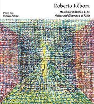 Roberto Rebora: Matter and Discourse of Faith de Various Authors