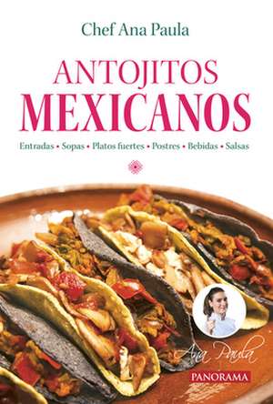 Antojitos Mexicanos de Ana Paula