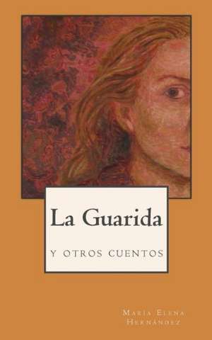 La Guarida, y Otros Cuentos: Ases En Lo Alto de Maria Elena Hernandez